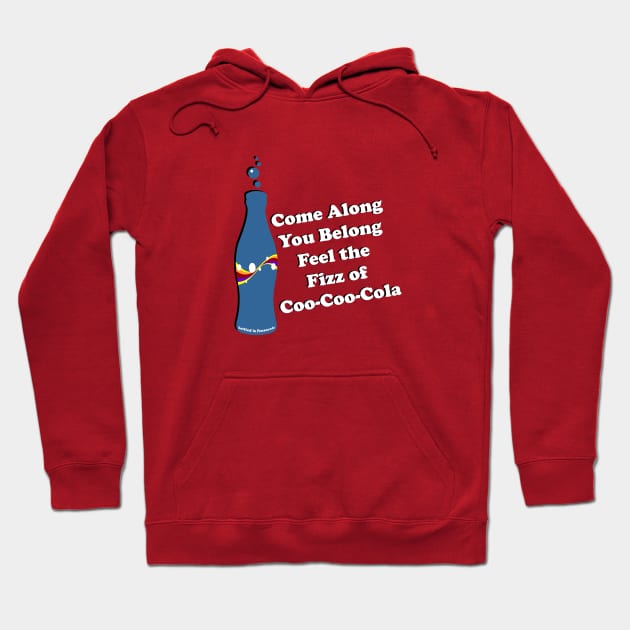 Feel The Fizz of Coo Coo Cola Hoodie by RobotGhost